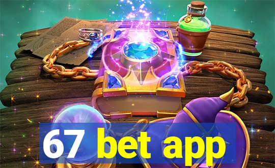 67 bet app